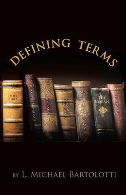 Defining Terms(English, Paperback, Bartolotti L Michael)