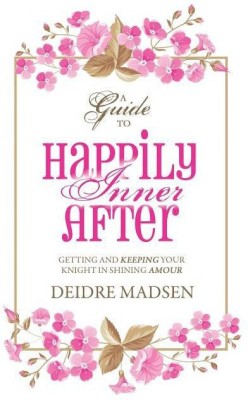 Happily Inner After(English, Hardcover, Madsen Deidre)