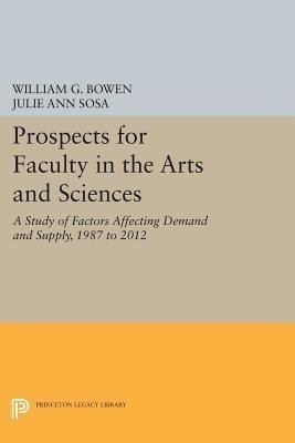 Prospects for Faculty in the Arts and Sciences(English, Paperback, Bowen William G.)