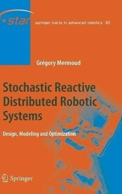 Stochastic Reactive Distributed Robotic Systems(English, Hardcover, Mermoud Gregory)