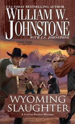 Wyoming Slaughter(English, Electronic book text, Johnstone William W)