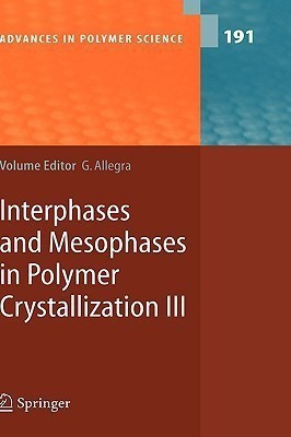 Interphases and Mesophases in Polymer Crystallization III(English, Hardcover, unknown)