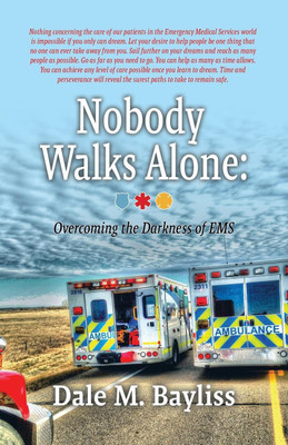 Nobody Walks Alone(English, Paperback, Bayliss Dale M)