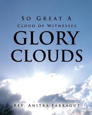 So Great a Cloud of Witnesses Glory Clouds(English, Paperback, Farragut Anitra REV)