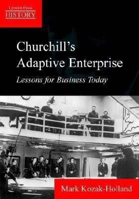 Churchill's Adaptive Enterprise(English, Paperback, Kozak-Holland Mark)