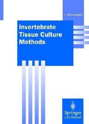 Invertebrate Tissue Culture Methods(English, Paperback, Mitsuhashi Jun)