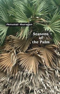 Seasons of the Palm(English, Paperback, Murugan Perumal)
