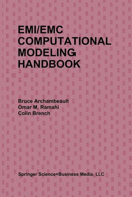 EMI/EMC Computational Modeling Handbook(English, Paperback, Archambeault Bruce R.)