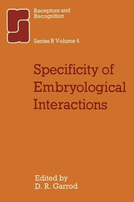 Specificity of Embryological Interactions(English, Paperback, Garrod D. R.)