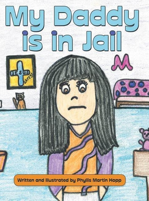 My Daddy is in Jail(English, Hardcover, Hopp Phyllis Martin)