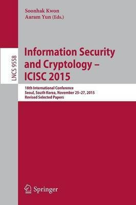 Information Security and Cryptology - ICISC 2015(English, Paperback, unknown)