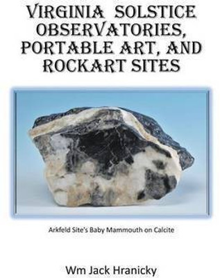 Virginia Solstice Observatories, Portable Art, and Rockart Sites(English, Paperback, Hranicky Wm Jack)