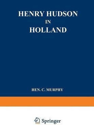 Henry Hudson in Holland(English, Paperback, Murphy Henry Cruse)