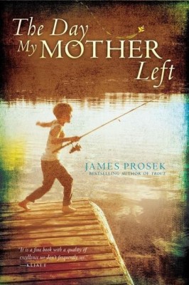 The Day My Mother Left(English, Paperback, Prosek James)