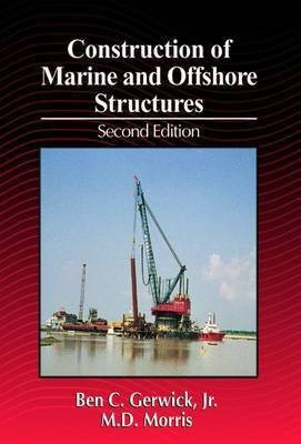 Construction of Marine and Offshore Structures, Second Edition(English, Hardcover, Gerwick Cliff)