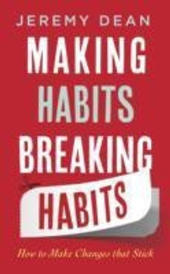 Making Habits, Breaking Habits(English, Paperback, Dean Jeremy)