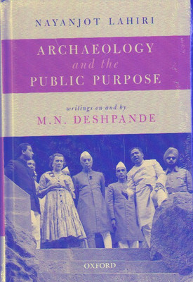 Archaeology and the Public Purpose(English, Hardcover, Lahiri Nayanjot Professor)