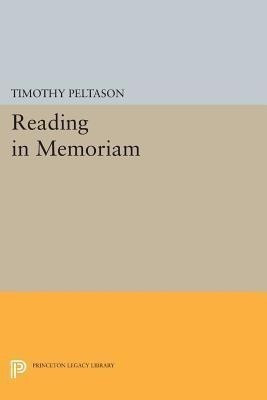 Reading In Memoriam(English, Paperback, Peltason Timothy)