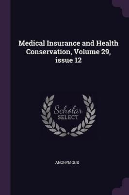 Medical Insurance and Health Conservation, Volume 29, issue 12(English, Paperback, Anonymous)