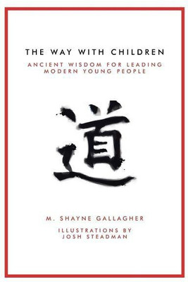 The Way with Children(English, Paperback, Gallagher M Shayne)