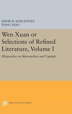 Wen Xuan or Selections of Refined Literature, Volume I(English, Hardcover, Knechtges David R.)