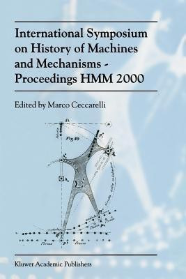 International Symposium on History of Machines and MechanismsProceedings HMM 2000(English, Paperback, unknown)
