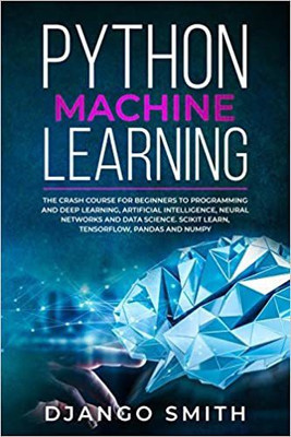 Python Machine Learning(English, Paperback, Smith Django)