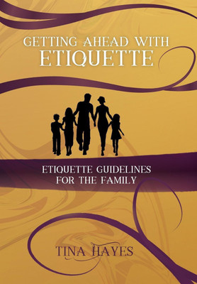 Getting Ahead With Etiquette(English, Hardcover, Hayes Tina)