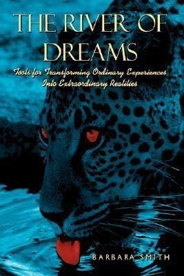 The River of Dreams(English, Paperback, Smith Barbara PhD RN FACSM Faan)