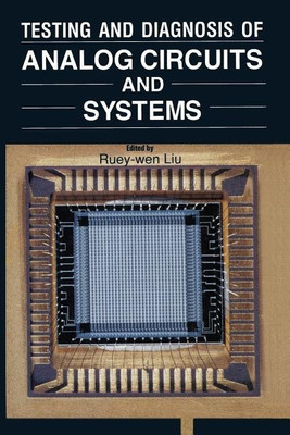 Testing and Diagnosis of Analog Circuits and Systems(English, Paperback, Liu Ruey-wen)