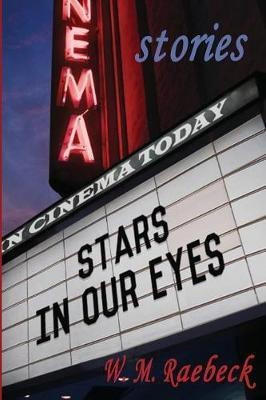 Stars in Our Eyes(English, Paperback, Raebeck W M)