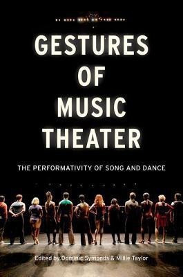 Gestures of Music Theater(English, Paperback, Symonds Dominic)
