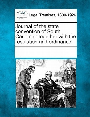 Journal of the State Convention of South Carolina(English, Paperback, unknown)