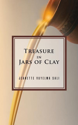 Treasure in Jars of Clay(English, Paperback, Sali Jeanette Vuyelwa)