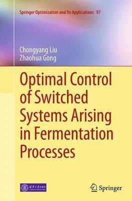 Optimal Control of Switched Systems Arising in Fermentation Processes(English, Paperback, Liu Chongyang)