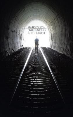 Darkness Into Light(English, Paperback, Robinson John Book Review Editor Professor)