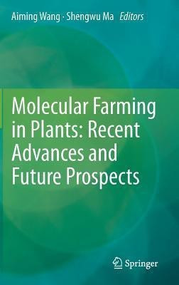 Molecular Farming in Plants: Recent Advances and Future Prospects(English, Hardcover, unknown)