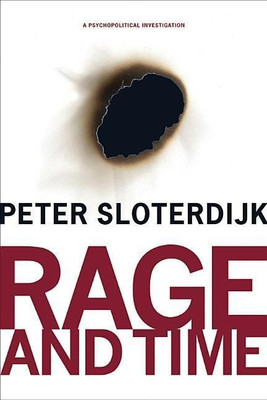 Rage and Time(English, Paperback, Sloterdijk Peter)