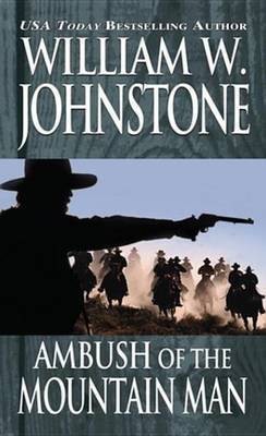 Ambush of the Mountain Man(English, Electronic book text, Johnstone William W)