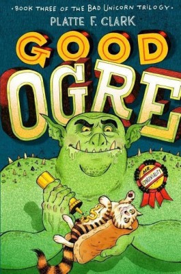 Good Ogre: Volume 3(English, Hardcover, Clark Platte F.)