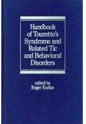 Handbook of Tourette's Syndrome and Related Tic and Behavioral Disorders(English, Hardcover, unknown)