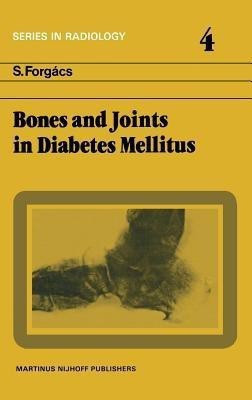 Bones and Joints in Diabetes Mellitus(English, Hardcover, Forgacs S.)