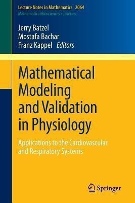 Mathematical Modeling and Validation in Physiology(English, Paperback, unknown)