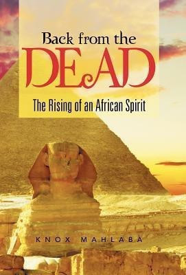 Back from the Dead(English, Hardcover, Mahlaba Knox)