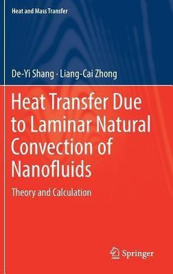 Heat Transfer Due to Laminar Natural Convection of Nanofluids(English, Hardcover, Shang De-Yi)