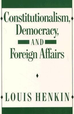 Constitutionalism, Democracy, and Foreign Affairs(English, Paperback, Henkin Louis)