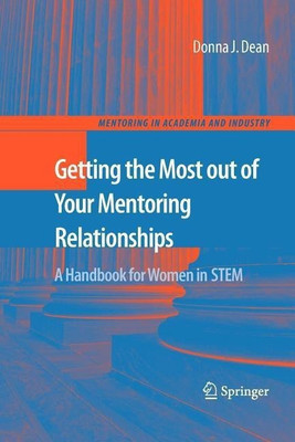 Getting the Most out of Your Mentoring Relationships(English, Paperback, Dean Donna J.)
