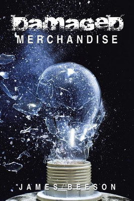Damaged Merchandise(English, Paperback, Beeson James)