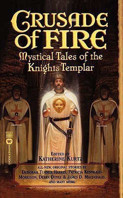 Crusade of Fire(English, Paperback, Kurtz Katherine)