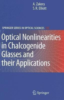 Optical Nonlinearities in Chalcogenide Glasses and their Applications(English, Hardcover, Zakery A.)